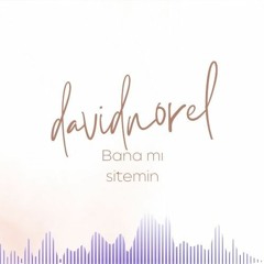 David Norel - Bana Mı Sitemin