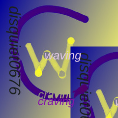 disquiet0676_waving_craving