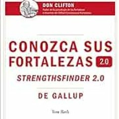 [VIEW] KINDLE 💜 Conozca sus fortalezas 2.0 (Spanish Edition) by Tom RathGerardo Prat