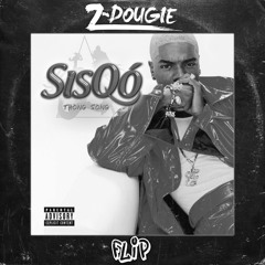 Sisqo - Thong Song (Z-Dougie Flip)