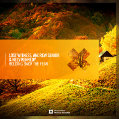 Lost Witness, Andrew Senior & Neev Kennedy - Holding Back The Fear