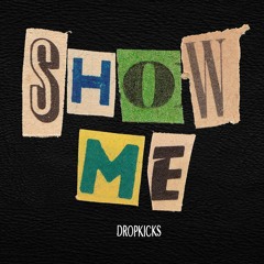 Show Me (prod. Jetz)