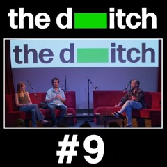 The Ditch Podcast (Episode 9)