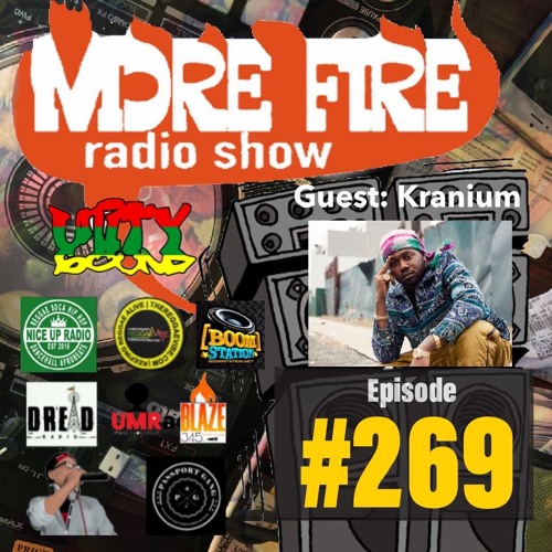 More Fire Radio Show #269 feat Kranium Week Of July 3rd 2020 With Crossfire From Unity Sound