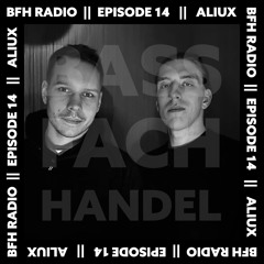 BFH Radio || Episode 14 || ALIUX