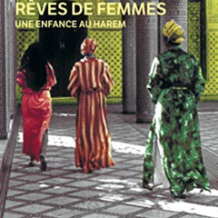 View PDF 📥 Reves De Femmes: Une Enfance Au Harem (Le Livre De Poche) (French Edition
