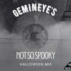 GeminEye's Not So Spooky Halloween Mix