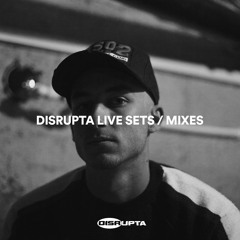 DISRUPTA LIVE SETS / MIXES