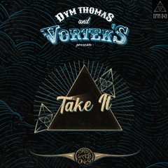 Vortek's Ft. Dymthomas - Take It [OMN-049]