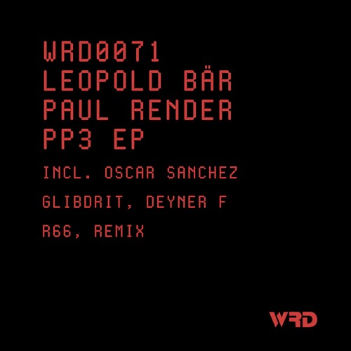 WRD0071 -Leopold Bär, Paul Render - pP3 (R66 Remix).