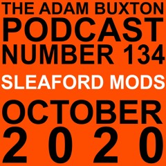 EP.134 - SLEAFORD MODS