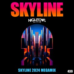 Night Owl Radio 439 ft. Skyline LA 2024 Mega-Mix