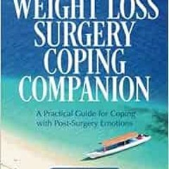 FREE KINDLE ☑️ The Weight Loss Surgery Coping Companion: A Practical Guide for Coping