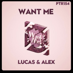Lucas & Alex - Want Me (PURPLETEA RECORDS)