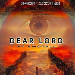 Dear Lord ft. EmoTall
