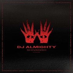 Dj Almighty - Oasis [ExpelYourDemons]