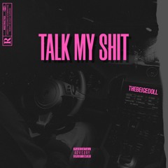 TheBeigeDoll - Talk My Shit