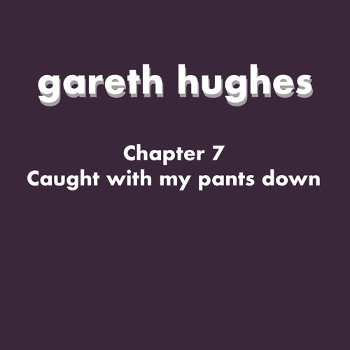 Chapter 7 Caught with my pants down.wav