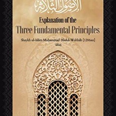 ❤️ Read EXPLANATION OF THREE FUNDAMENTAL PRINCIPLES OF ISLĀM by  Abdul Azeez Bin Abdullah Baaz