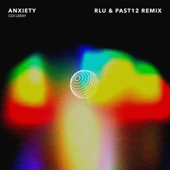 Coi Leray- Anxiety (PAST12 & RLU Remix)