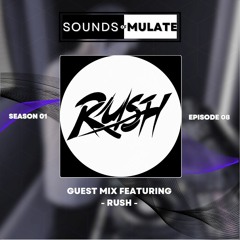 Sounds Of Mulate EP.08 - Rush Guestmix