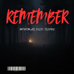 Remember - Minimal Deep Tech Instrumental DJ Type Beat (8)