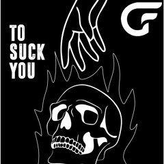 To suck you (single 2022)