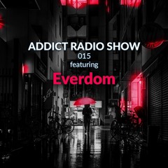 ARS015 - Addict Radio Show - Everdom
