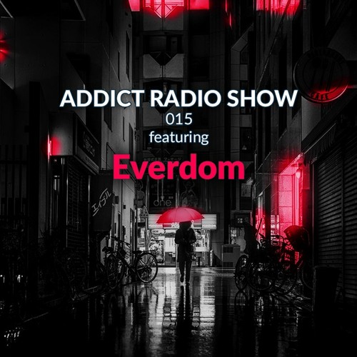 ARS015 - Addict Radio Show - Everdom