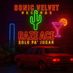 Raze Ace - Solo Pa’ Jugar.mp3