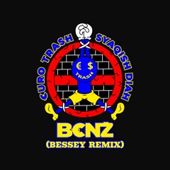 €URO TRA$H feat. Syaqish - B€NZ (Bessey Remix)