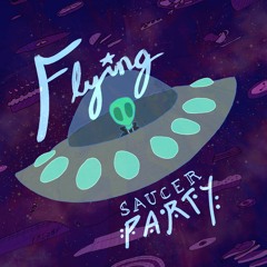Flying Saucer Party!!