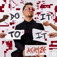DO IT TO IT | ACRAZE | TECHNO EULE | 137 BPM REMIX