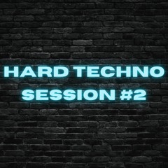 HARD TECHNO SESSION #2
