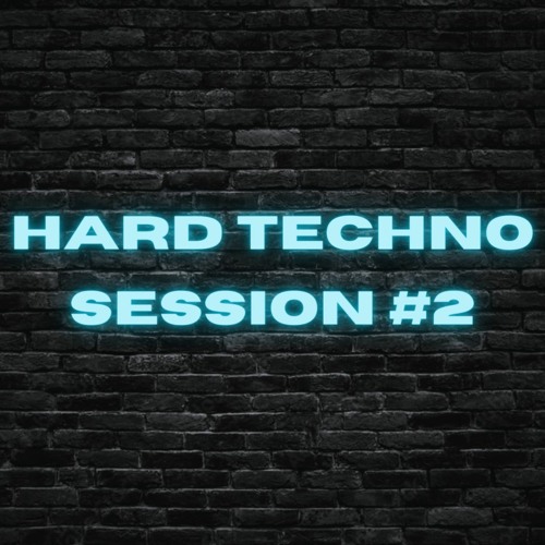 HARD TECHNO SESSION #2