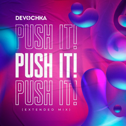 Push It! (Extended Mix)