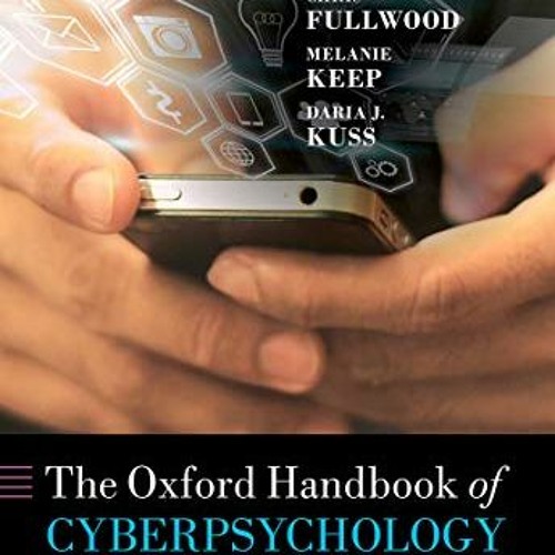 ACCESS EBOOK EPUB KINDLE PDF The Oxford Handbook of Cyberpsychology (Oxford Library of Psychology) b