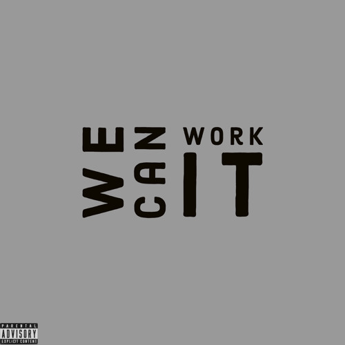 We can Work It (freestyle)