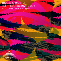 HMIT invite Ody - Hugs & Music (Novembre 2025)