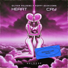 Oliver Heldens & Poppy Baskcomb - Heart Cry (Sebastian Wibe Remix)