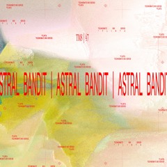 Astral Bandit | TM8 #47