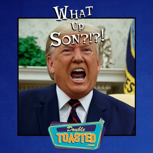 WHAT UP, SON? - 01 - 04 - 2021