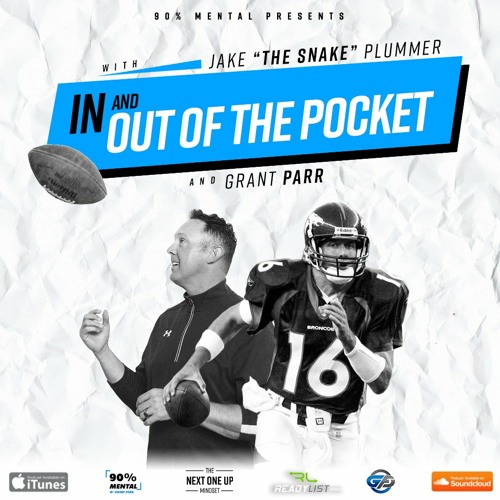 Danny Kanell:  In and Out of the Pocket Podcast with Jake "The Snake" Plummer & Grant Parr Series 1