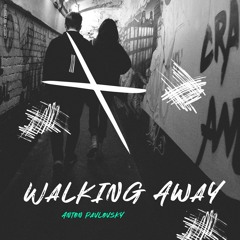 Anton Pavlovsky - Walking Away (Radio Mix)