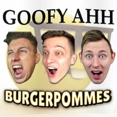 BURGERPOMMES SONG - Goofy Ahh