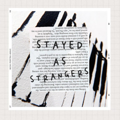 Stayed as strangers
