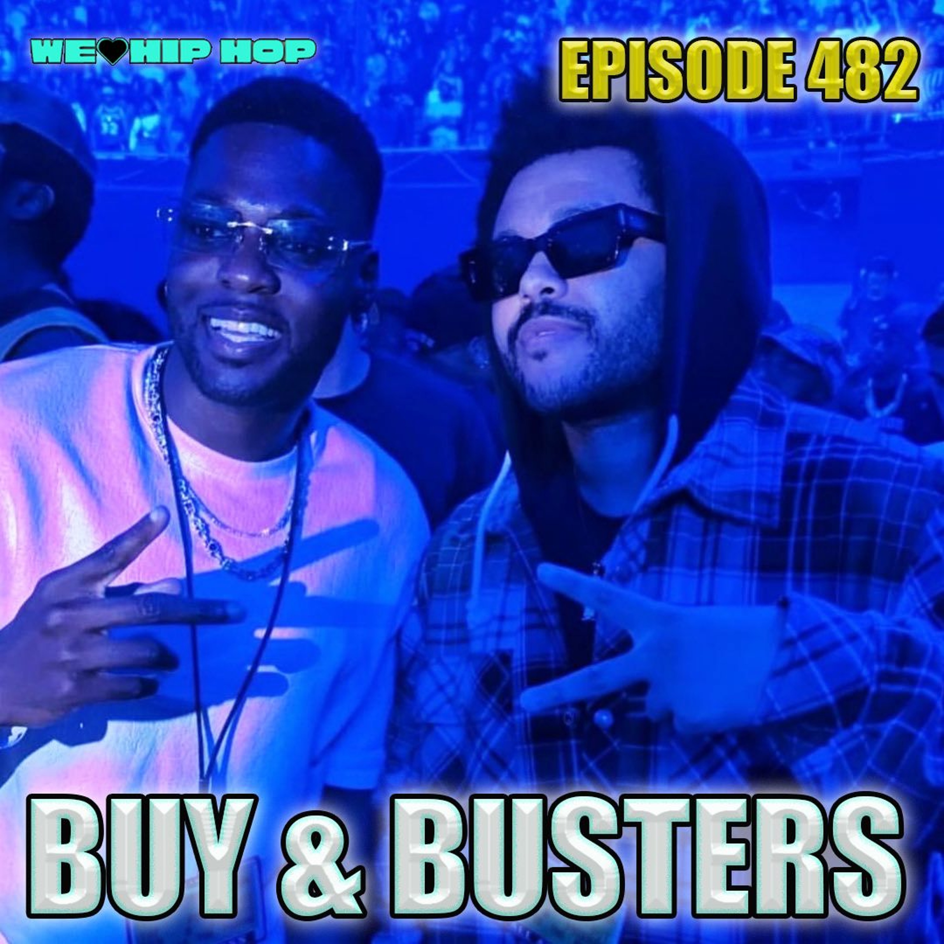 Episode 482 | Buy & Busters | We Love Hip Hip Podcast episode artwork
