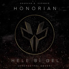 Honorian - Hele Bi Gel (Pinhani Epic Cinematic Cover) ft. Minachu, Arefu | 2023