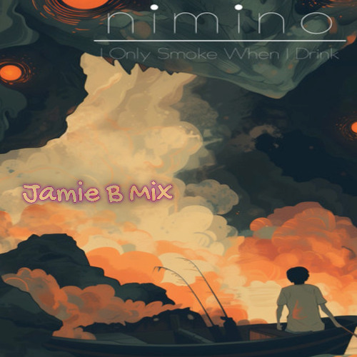 Nimino - Only Smoke When I Drink