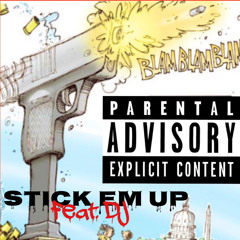“STICK EM UP” - Y.T.$ JAYTHEKiNG Feat. DJ